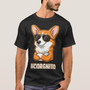 Inkognito Lustiger Waliser Corgi Hundebesitzer Hum T-Shirt
