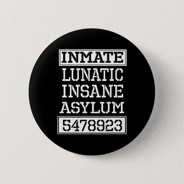 Inmate Lunatic Insane Asylum Halloween-Party Button (Vorderseite)
