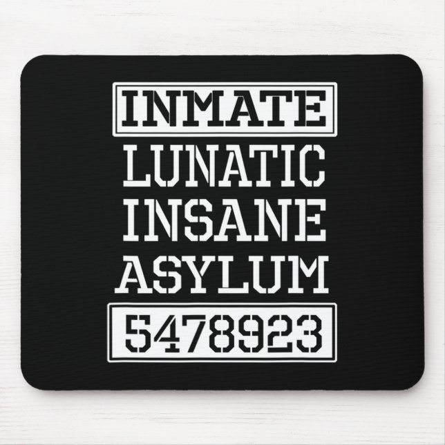 Inmate Lunatic Insane Asylum Halloween-Party Mousepad (Vorne)