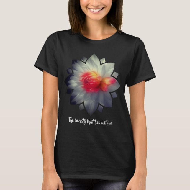 Inner Beauty Dahlia Flower Inspirational Words  T-Shirt (Vorderseite)