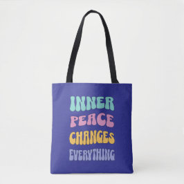 Inner Peace Changes Everything