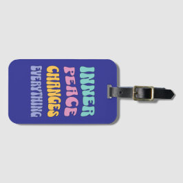 Inner Peace Changes Everything Gepäckanhänger