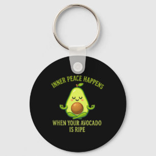 Innere Ruhe tritt ein, wenn deine Avocado reif ist Schlüsselanhänger