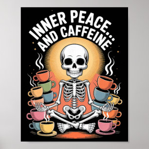 Innere Ruhe und Koffein Skelett Yoga Design _3 Poster