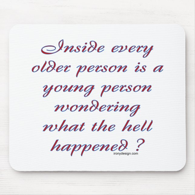 Innerhalb jeder älteren Person Mousepad (Vorne)
