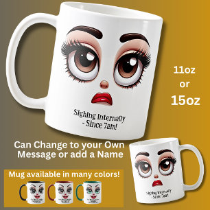 Innerlich Seufzend, Fabelhafte Augen Lustiges Gesi Kaffeetasse
