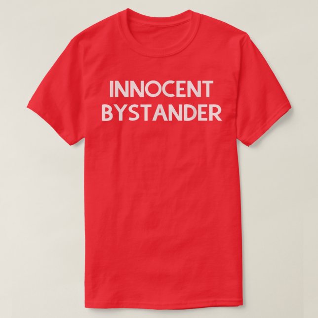Innocent Bystander  T-Shirt (Design vorne)