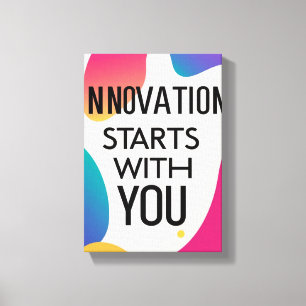 Innovation beginnt bei dir leinwanddruck