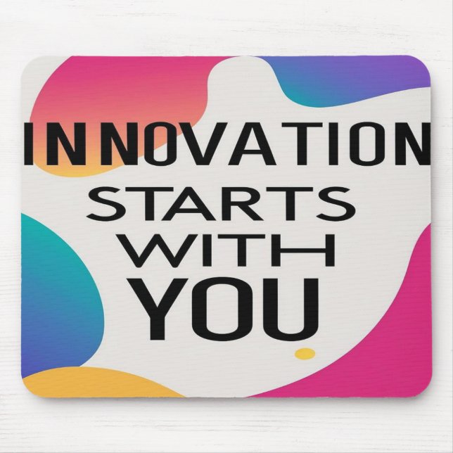 Innovation beginnt bei dir mousepad (Vorne)