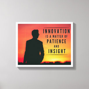 Innovation ist eine Frage von Geduld und Einsicht Leinwanddruck