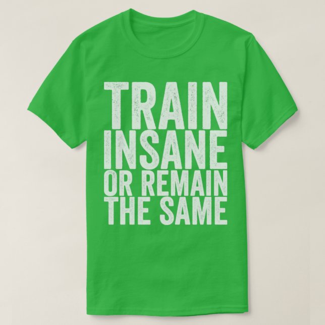 Insane oder bleibe gleich T-Shirt (Design vorne)