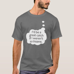 Insane Shirt - wählen Sie Stil & Farbe