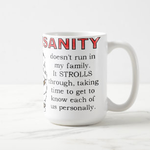 Insanity StrollFunny Mug Tasse
