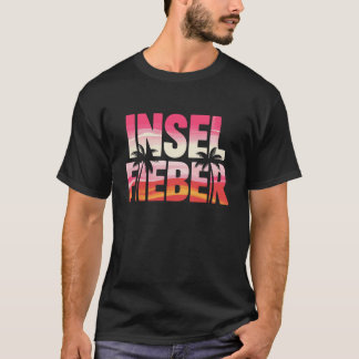 Insel Fieber Strand Paradies Urlaub Sonnenuntergan T-Shirt