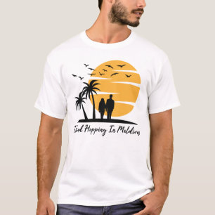 Insel-Hopping auf den Malediven T-Shirt