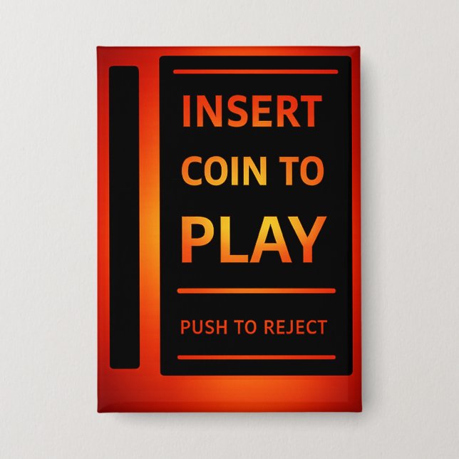 Insert Coin to Play Retro Arcade Pinback Button (Vorderseite)