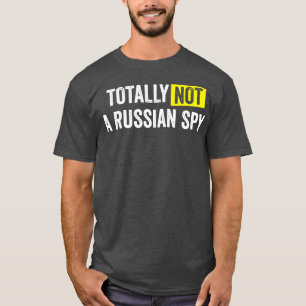 Insgesamt kein russischer Spion T-Shirt