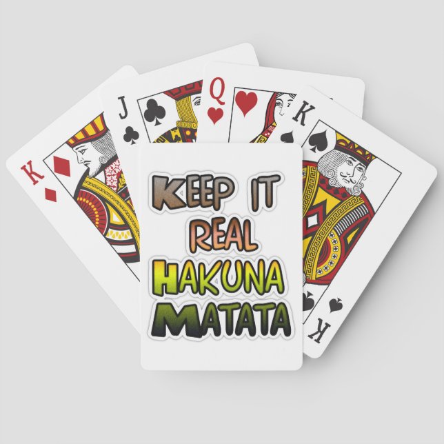 Inspiration "Behalt it Real Hakuna Matata" Kunst Spielkarten (Rückseite)