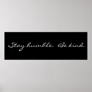 Inspiration Bleibe Humble Be Kind Poster