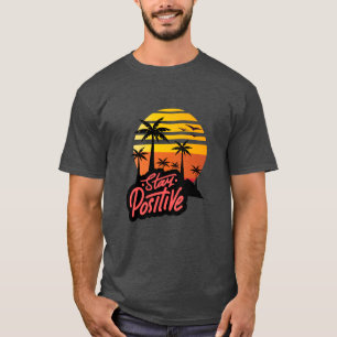 Inspiration "Bleibe Positive" Text T - Shirt Desig