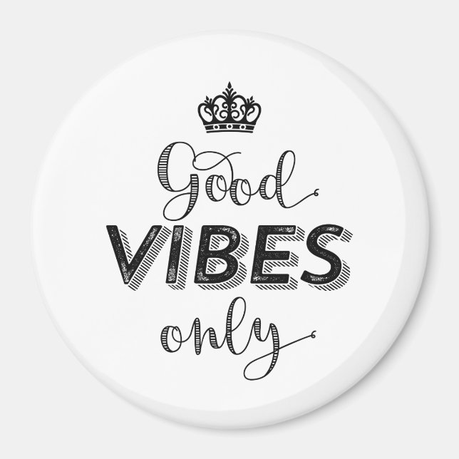Inspiration Bleibe Postivie Good Vibes nur Magnet (Vorne)