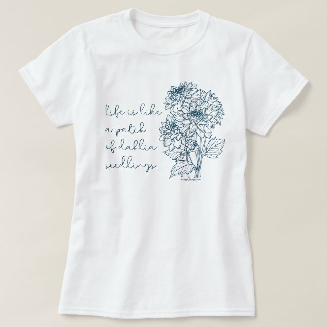 Inspiration Dahlia Seedlings T - Shirt (Design vorne)