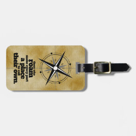 Inspiration diejenigen, die Roam ... Gepäckanhänger