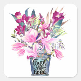 Inspiration Faith Hope Liebe Rosa Blume Bucket Quadratischer Aufkleber