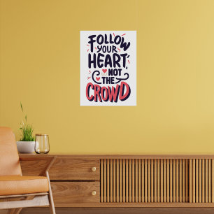 Inspiration: Folgen Sie Ihrem Herzangebot Poster