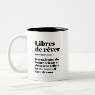Inspiration Französisch frei zu träumen Libres de  Zweifarbige Tasse