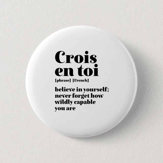 Inspiration Französisch glauben Sie sich selbst Cr Button (Vorderseite)