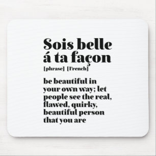 Inspiration Französisch Worte Schöne Sois Belle Mousepad