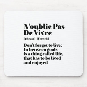 Inspiration Französisch Zitat Pas De Vivre Mousepad