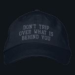 Inspiration für Motivierend Zitate Bestickte Baseballkappe<br><div class="desc">Reiß nicht über das,  was hinter dir ist</div>