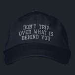 Inspiration für Motivierend Zitate Bestickte Baseballkappe<br><div class="desc">Reiß nicht über das,  was hinter dir ist</div>