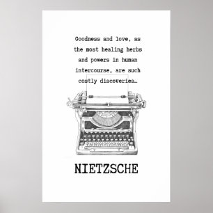 Inspiration Goodness und Liebe Zitat NIETZSCHE Poster
