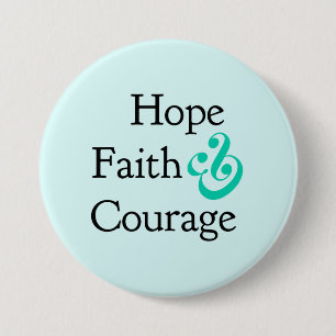 Inspiration - Hope, Faith & Courage Button