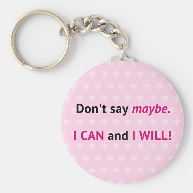Inspiration ich kann und ich werde rosa schlüsselanhänger (Vorne)