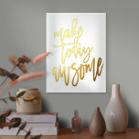 Inspiration machen heute Phantastisch weiß real Foliendrucke<br><div class="desc">Inspiration Make Today Phantastisch White Luxury Real Foil in Ihrer Wahl von Gold oder Silber für dieses ermutigende Sprichwort auf einem weißen Hintergrund,  die Sie ändern können,  um eine andere Farbe,  wenn Sie möchten.</div>