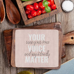 Inspiration - Motivationsangebot für Ihre Stimme Schneidebrett<br><div class="desc">Inspiration - Motivationsangebot für Ihre Stimme</div>