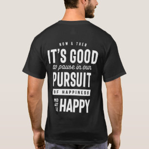 Inspiration nur glücklich Motivation Zitat Geschen T-Shirt