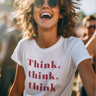 Inspiration, positives Red Think Zitat T-Shirt