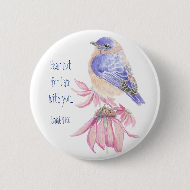 Inspiration Scripture Isaiah 40:10 Bluebird Button (Vorderseite)
