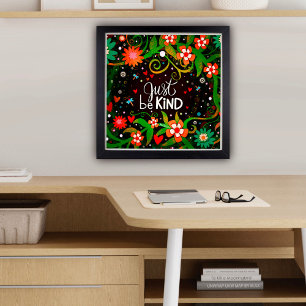 Inspiration Seien Sie nett Zitat Blumenunterricht Poster