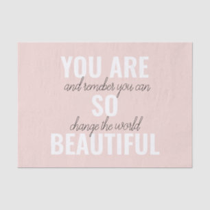 Inspiration Sie sind so schön positive Zitat  Seidenpapier