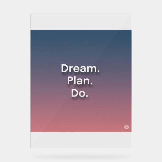 Inspiration Wall Art - "Traum. Plan. Do" - Mini Acrylschild (Vorderseite)