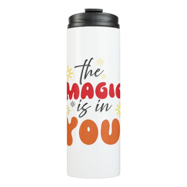 Inspiration Worte "die Magie ist in dir" Tumbler Thermosbecher (Vorderseite)