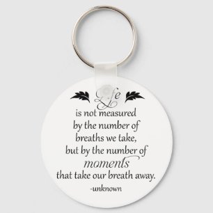 Inspiration Zitat: Das Leben wird nicht gemessen.. Schlüsselanhänger