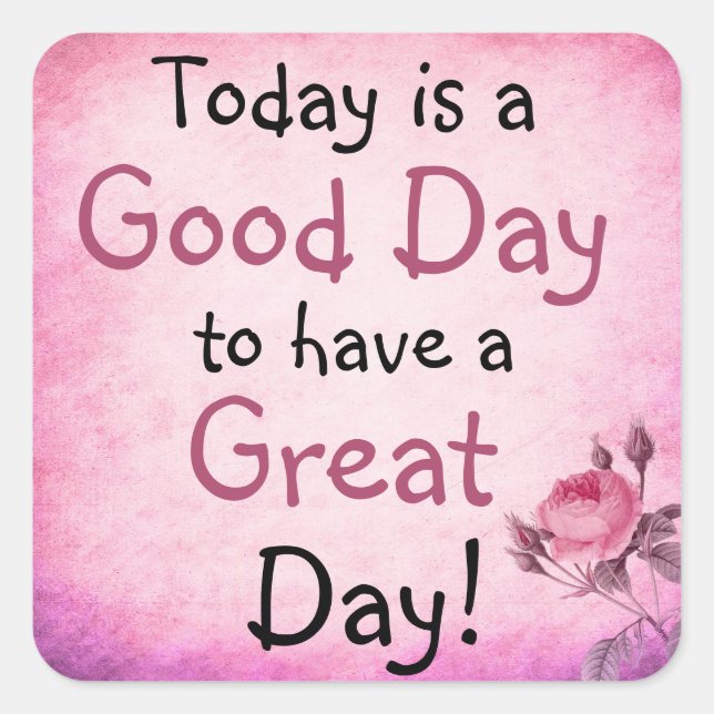 Inspiration Zitat Great Day Rosa Sticker (Vorderseite)