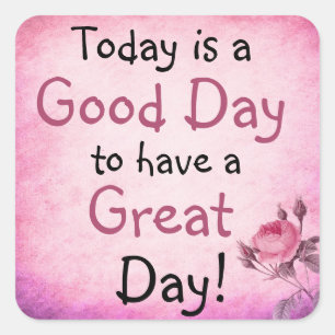 Inspiration Zitat Great Day Rosa Sticker